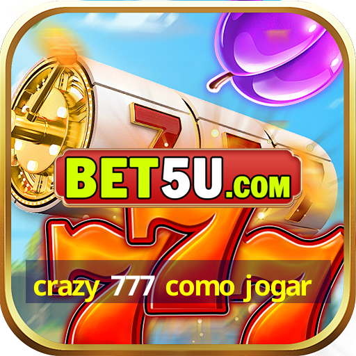 crazy 777 como jogar